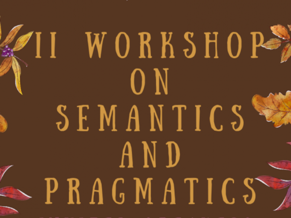 II Workshop on Semantics and Pragmatics